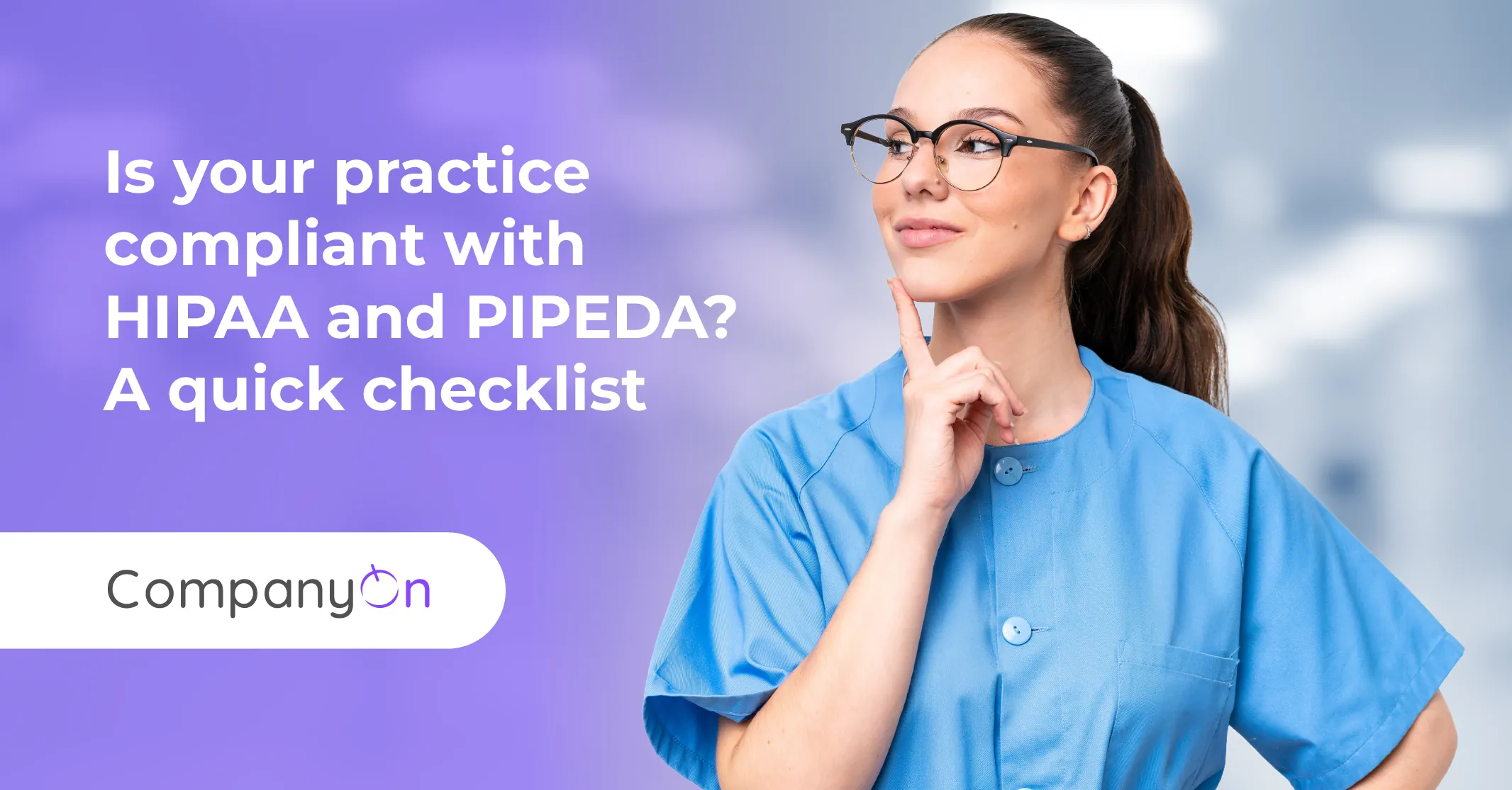 Is your practice compliant with HIPAA and PIPEDA? A quick checklist