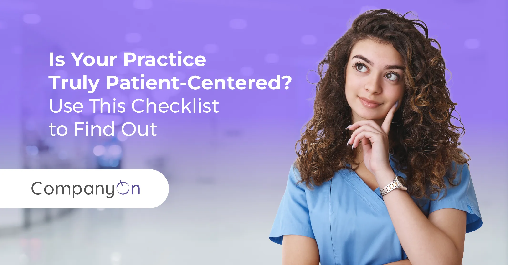 Is Your Practice Truly Patient-Centered? Use This Checklist to Find Out