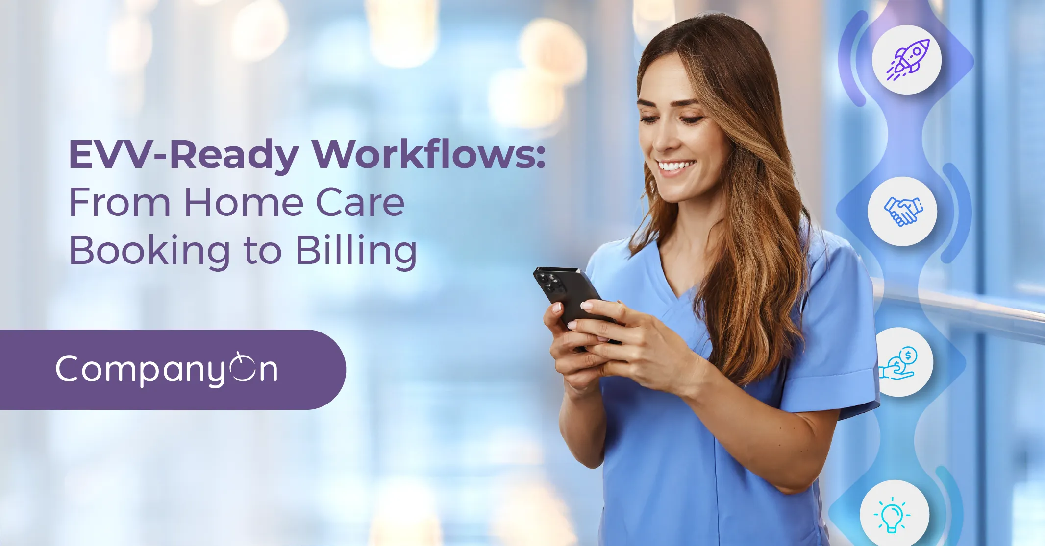 EVV-Ready Workflows: From Home Care Booking to Billing