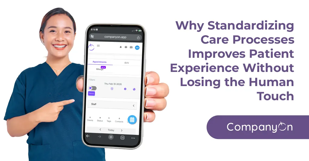 Why Standardizing Care Processes Improves Patient Experience Without Losing the Human Touch