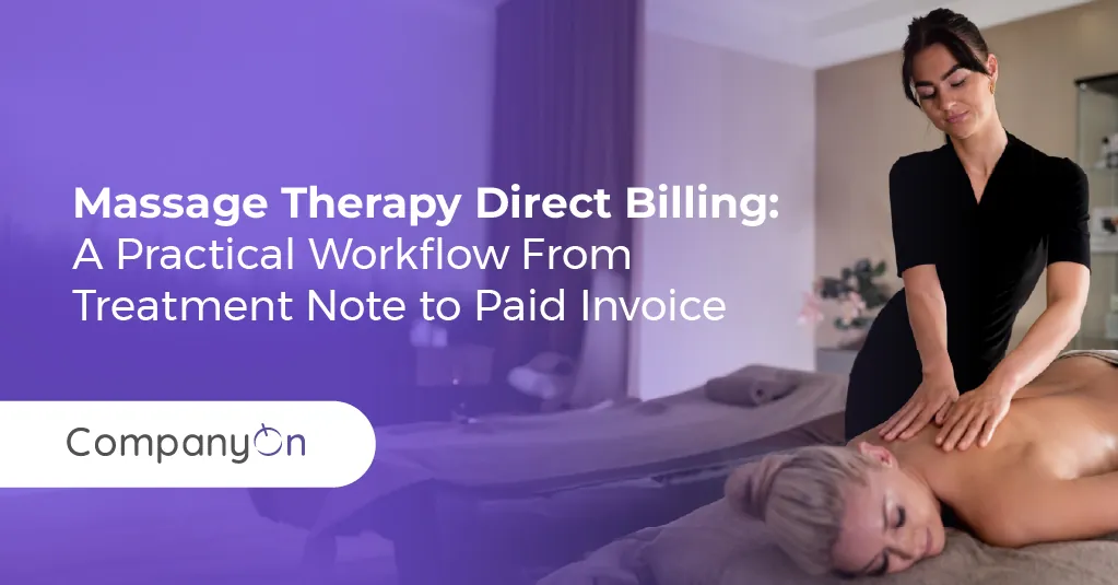 Massage Therapy Direct Billing: A Practical Workflow From Treatment Note to Paid Invoice