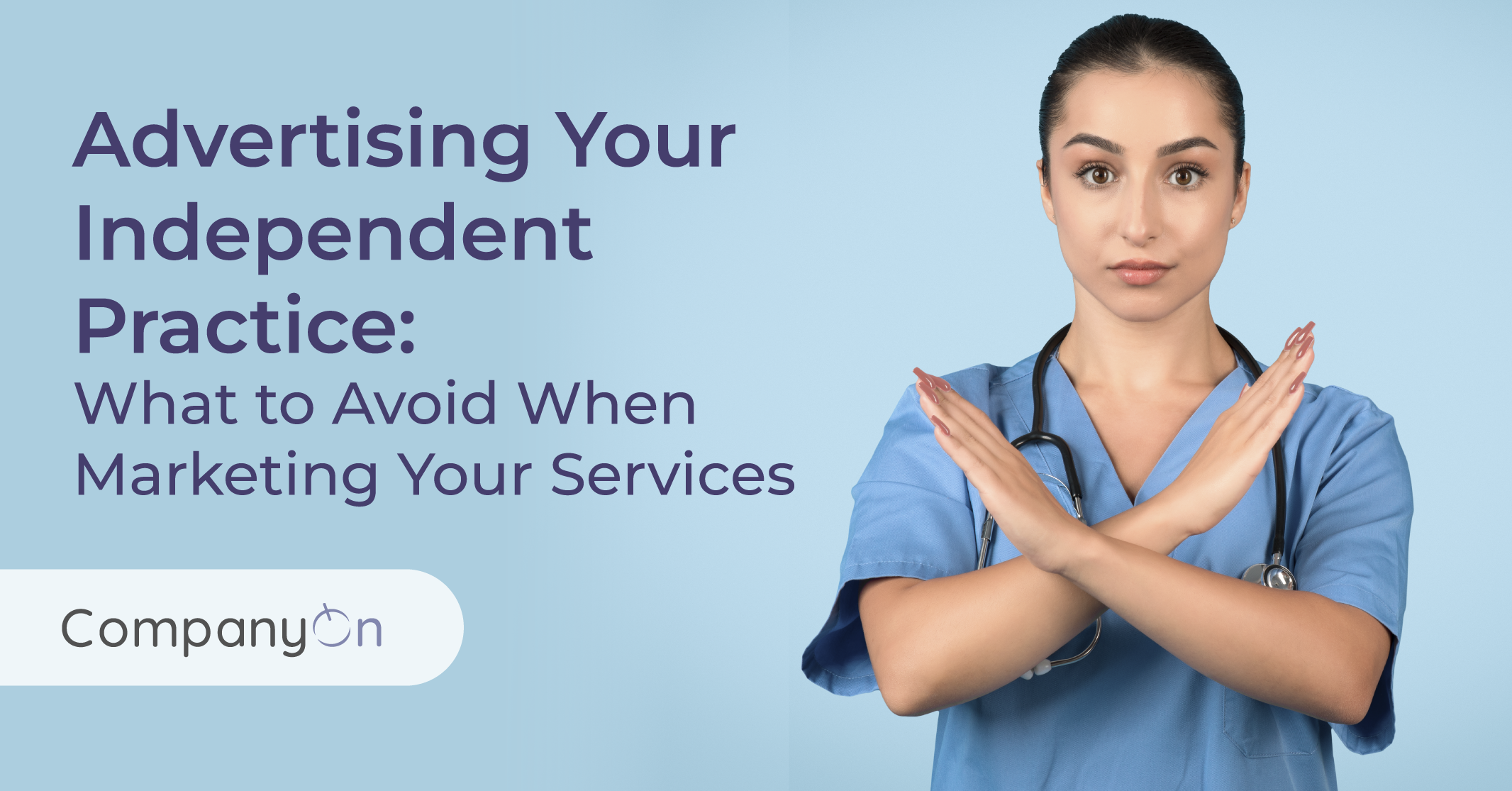Advertising Your Independent Practice: What to Avoid When Marketing Your Services