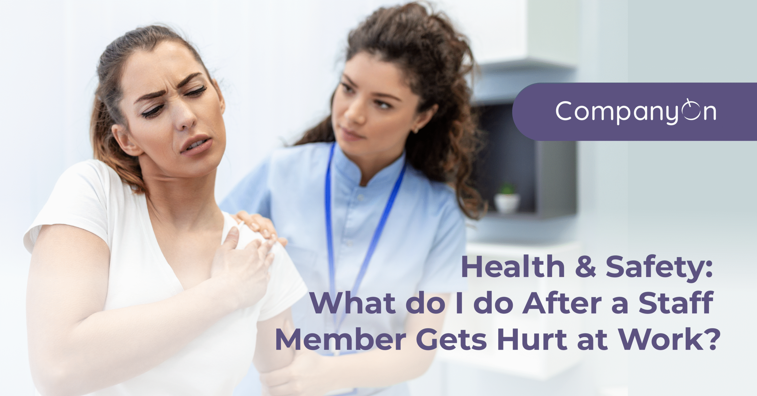 Health & Safety: What do I do After a Staff Member Gets Hurt at Work?