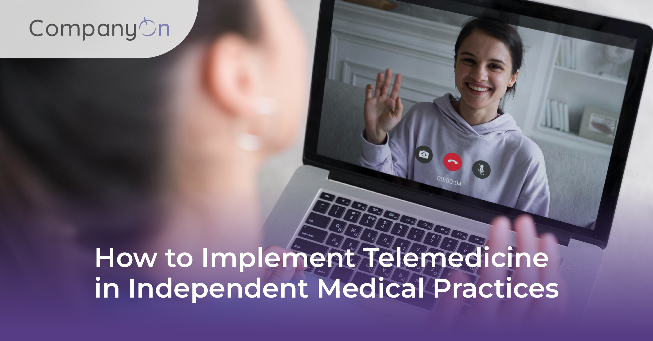 How to Implement Telemedicine in Independent Medical Practices