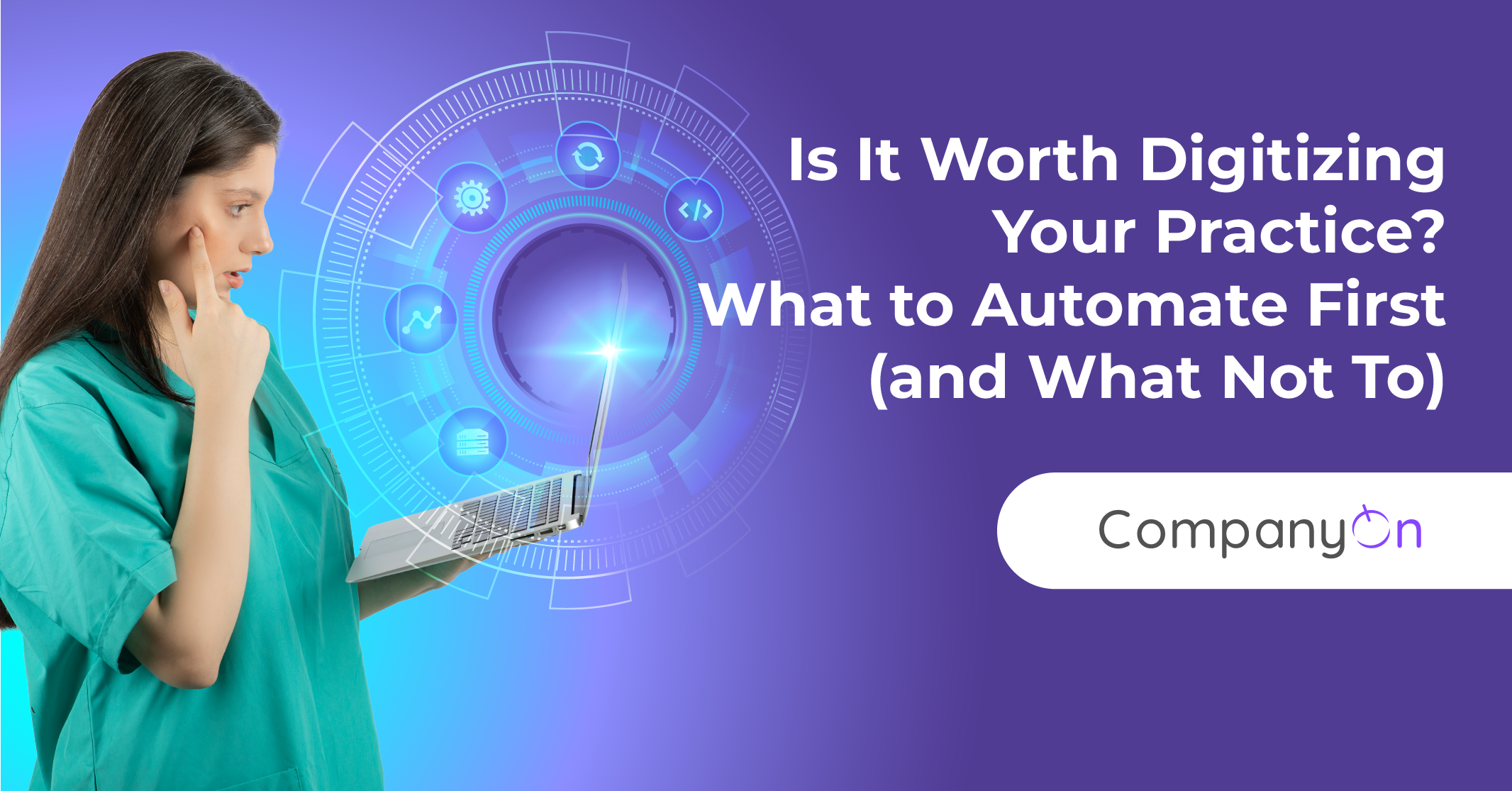 Is It Worth Digitizing Your Practice? What to Automate First (and What Not To)